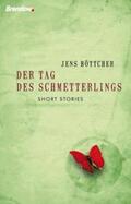 Böttcher |  Der Tag des Schmetterlings | Buch |  Sack Fachmedien