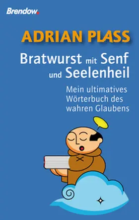 Plass |  Bratwurst mit Senf und Seelenheil | eBook | Sack Fachmedien