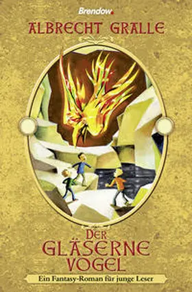 Gralle |  Der gläserne Vogel | Buch |  Sack Fachmedien