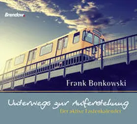Bonkowski |  Unterwegs zur Auferstehung | Buch |  Sack Fachmedien
