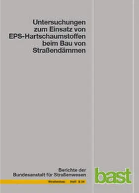 Hillmann / Koch / Wolf |  Untersuchungen zum Einsatz von EPS-Hartschaumstoffen beim Bau von Straßendämmen | Buch |  Sack Fachmedien