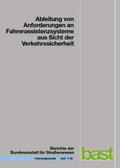 Vollrath / Briest / Schießl |  Ableitung von Anforderungen an Fahrerassistenzsysteme aus Sicht der Verkehrssicherheit | Buch |  Sack Fachmedien