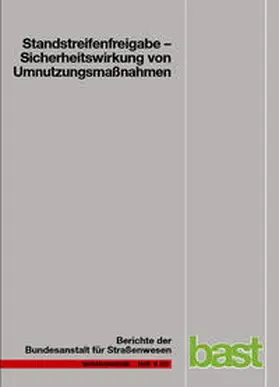 Lemke |  Standstreifenfreigabe - Sicherheitswirkung von Umnutzungsmaßnahmen | Buch |  Sack Fachmedien