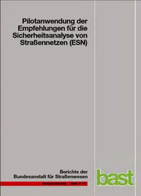 Weinert / Vengels |  Pilotanwendung der Empfehlungen für die Sicherheitsanalyse von Straßennetzen (ESN) | Buch |  Sack Fachmedien