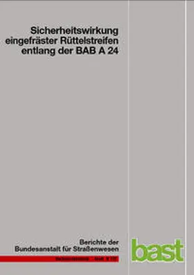 Lerner / Hegewald |  Sicherheitswirkung eingefräster Rüttelstreifen entlang der BAB A 24 | Buch |  Sack Fachmedien