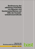 Hirsch / Friemel-Göttlich |  Bestimmung des adhäsiven Potentials von Bitumen und Gesteinsoberflächen mit Hilfe der Kontaktwinkelmessmethode | Buch |  Sack Fachmedien