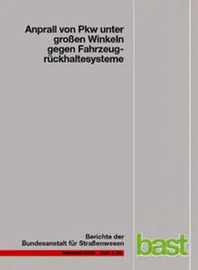 Gärtner / Egelhaaf |  Anprall von Pkw unter großen Winkeln gegen Fahrzeugrückhaltesysteme | Buch |  Sack Fachmedien