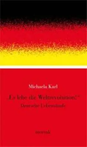 Karl |  Es lebe die Weltrevolution | Buch |  Sack Fachmedien