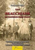 Haller |  Das Brauchjahr im Bayerischen Wald | Buch |  Sack Fachmedien