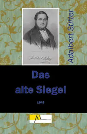 Stifter |  Das alte Siegel | Buch |  Sack Fachmedien