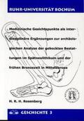Rosenberg |  Medizinische Gesichtspunkte als interdisziplinäre Ergänzungen zur archäologischen Analyse der gehockten Bestattungen im Spätneolithikum und der frühen Bronzezeit in Mitteleuropa | Buch |  Sack Fachmedien