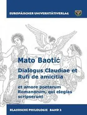 Baotic |  Dialogus Claudiae et Rufi de amicitia | Buch |  Sack Fachmedien
