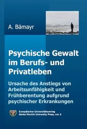 Bämayr |  Psychische Gewalt im Berufs- und Privatleben | Buch |  Sack Fachmedien