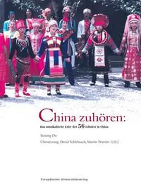 Yaxiong |  China zuhören: Das musikalische Erbe der 56 Ethnien in China | Buch |  Sack Fachmedien