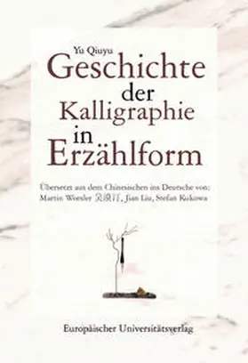 Yu |  Geschichte der Kalligraphie in Erzählform | Buch |  Sack Fachmedien