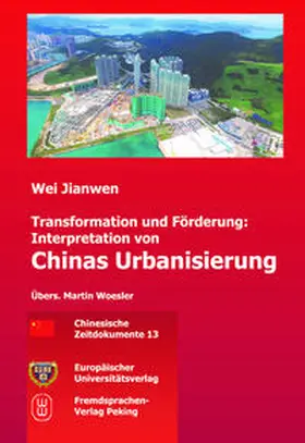 Wei |  Transformation und Förderung: Interpretation von Chinas Urbanisierung | Buch |  Sack Fachmedien