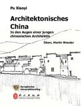 Pu |  Architektonisches China in den Augen einer jungen chinesischen Architektin | Buch |  Sack Fachmedien