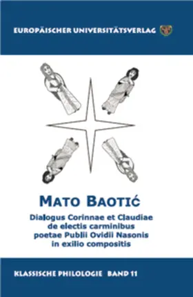 Baotic / Baotic |  Dialogus Corinnae et Claudiae de electis carminibus poetae Publii Ovidii Nasonis in exilio compositis | Buch |  Sack Fachmedien
