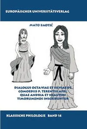 Baotic |  Dialogus Octaviae et Silviae de comoediis P. Terentiii Afri, quae Andria et Heauton Timorumenos inscribuntur | Buch |  Sack Fachmedien