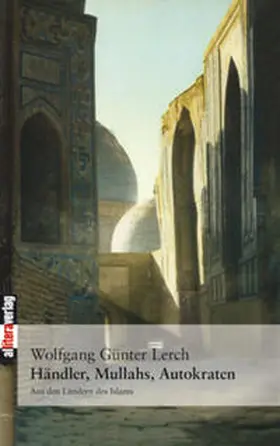 Lerch |  Händler, Mullahs, Autokraten | Buch |  Sack Fachmedien