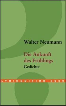Neumann |  Die Ankunft des Frühlings | Buch |  Sack Fachmedien