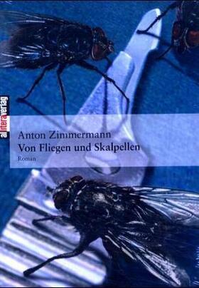 Zimmermann |  Von Fliegen und Skalpellen | Buch |  Sack Fachmedien