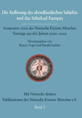 Vogel / Seubert |  Die Auflösung des abendländischen Subjekts und das Schicksal Europas | Buch |  Sack Fachmedien