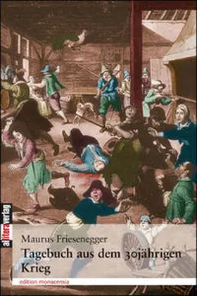 Friesenegger |  Tagebuch aus dem 30jährigen Krieg | Buch |  Sack Fachmedien