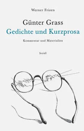 Frizen |  Günter Grass - Gedichte und Kurzprosa | Buch |  Sack Fachmedien
