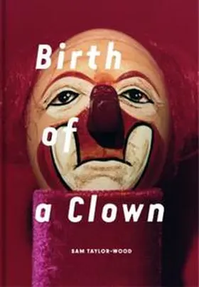 Taylo-Johnson / Taylor-Johnson |  Birt of a Clown | Buch |  Sack Fachmedien