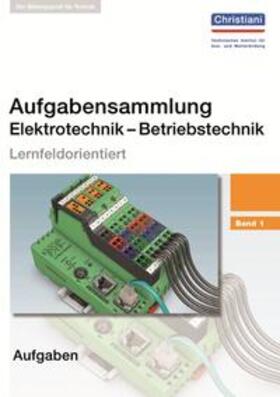 Wellers | Aufgabensammlung Elektrotechnik - Betriebstechnik 1 | Buch | 978-3-86522-267-1 | sack.de