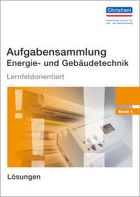 Wellers | Aufgabensammlung Energie- und Gebäudetechnik. Lösungen | Buch | 978-3-86522-345-6 | sack.de
