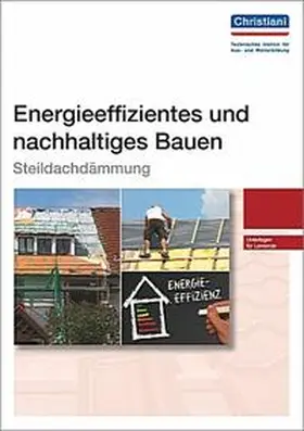 Fuhrmann / Josten / Möller |  Energieeffizientes und nachhaltiges Bauen - Steildachdämmung | Buch |  Sack Fachmedien
