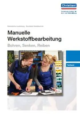 Schade |  Manuelle Werkstoffbearbeitung - Bohren, Senken, Reiben | Buch |  Sack Fachmedien