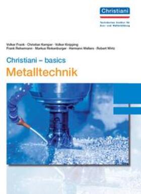 Frank / Kemper / Knipping | Christiani - basics Metalltechnik | Buch | 978-3-86522-805-5 | sack.de