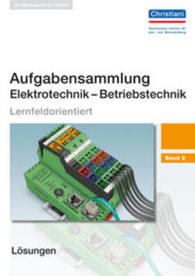 Christiani / Wellers | Aufgabensammlung Elektrotechnik - Betriebstechnik 2 | Buch | 978-3-86522-812-3 | sack.de