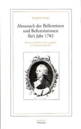 Schulz / Košenina |  Almanach der Bellettristen und Bellettristinnen für's Jahr 1782 | Buch |  Sack Fachmedien
