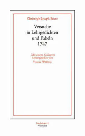 Sucro / Wübben |  Versuche in Lehrgedichten und Fabeln. 1747 | Buch |  Sack Fachmedien