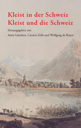 Bruyn / Lütteken / Zelle | Kleist in der Schweiz – Kleist und die Schweiz | Buch | 978-3-86525-432-0 | sack.de