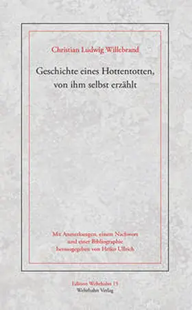 Willebrand / Ullrich |  Geschichte eines Hottentotten, von ihm selbst erzählt | Buch |  Sack Fachmedien