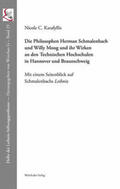 Karafyllis |  Die Philosophen Herman Schmalenbach und Willy Moog und ihr Wirken an den Technischen Hochschulen in Hannover und Braunschweig | Buch |  Sack Fachmedien