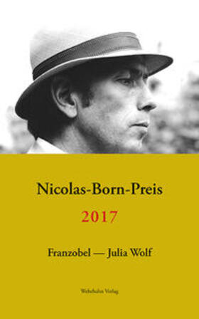 Franzobel / Wolf |  Nicolas-Born-Preis 2017 | Buch |  Sack Fachmedien