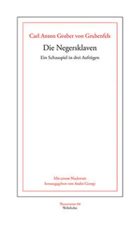 Gruber von Grubenfels / Georgi |  Die Negersklaven | Buch |  Sack Fachmedien