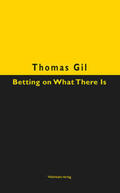 Gil |  Betting on What There Is | Buch |  Sack Fachmedien