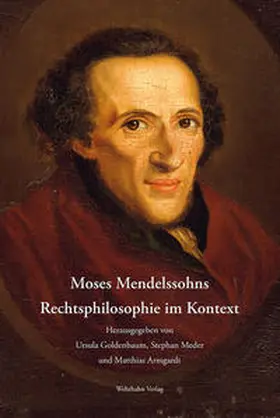 Goldenbaum / Meder / Armgardt | Moses Mendelssohns Rechtsphilosophie im Kontext | Buch | 978-3-86525-836-6 | sack.de