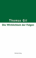 Gil |  Die Wirklichkeit der Folgen | Buch |  Sack Fachmedien