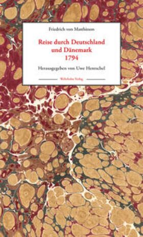 Matthisson / Hentschel |  Reise durch Deutschland und Dänemark 1794 | Buch |  Sack Fachmedien