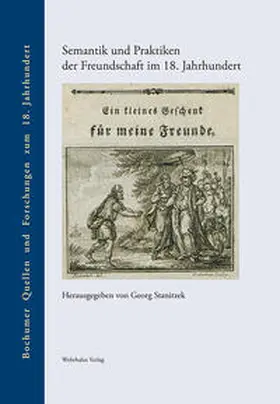 Stanitzek |  Semantik und Praktiken der Freundschaft im 18. Jahrhundert | Buch |  Sack Fachmedien