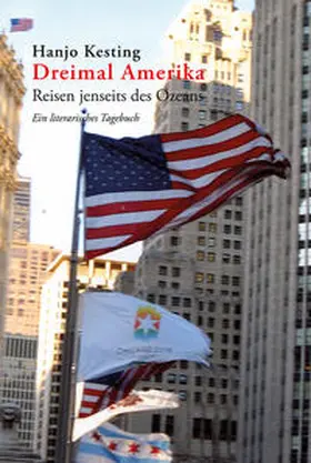 Kesting |  Hanjo Kesting Dreimal Amerika | Buch |  Sack Fachmedien