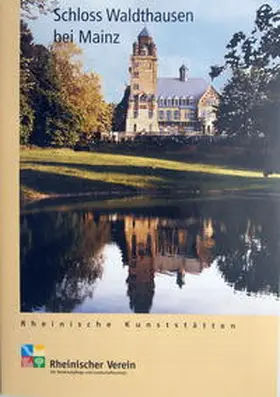 Custodis / Caspary / Rheinischer Verein f. Denkmalpflege und Landschaftsschutz |  Schloss Waldthausen bei Mainz | Buch |  Sack Fachmedien